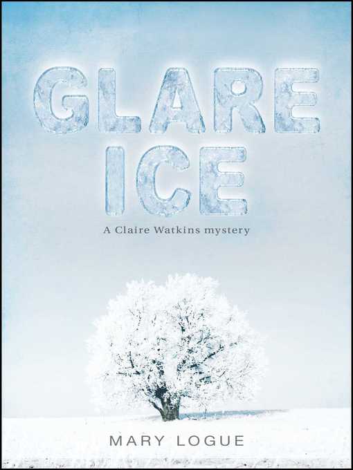 Title details for Glare Ice by Mary Logue - Available